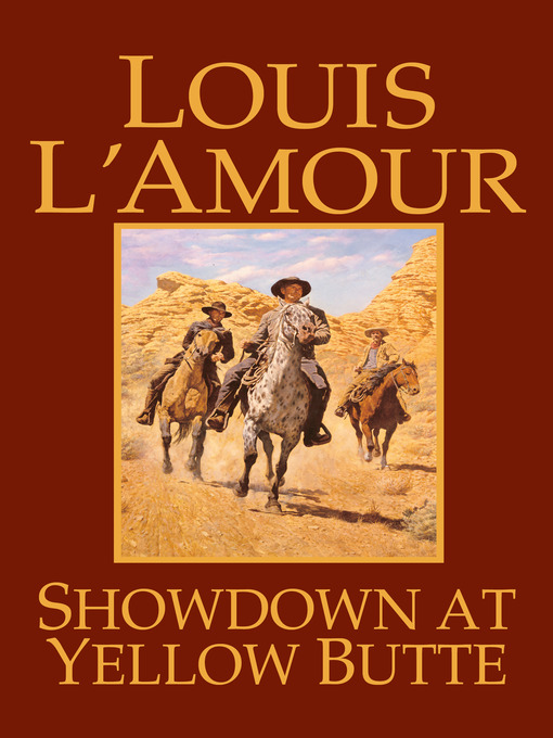 Title details for Showdown at Yellow Butte by Louis L'Amour - Wait list